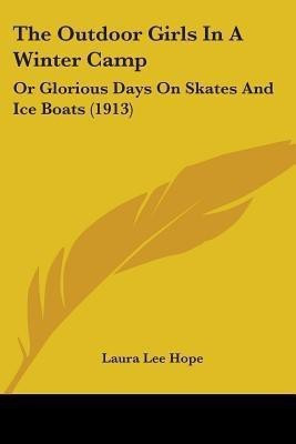 The Outdoor Girls In A Winter Camp(English, Paperback, Hope Laura Lee)