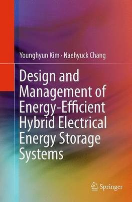 Design and Management of Energy-Efficient Hybrid Electrical Energy Storage Systems(English, Paperback, Kim Younghyun)