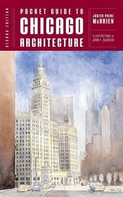 Pocket Guide to Chicago Architecture 2nd Revised edition Edition(English, Paperback, McBrien Judith Paine)