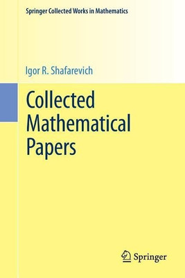 Collected Mathematical Papers(English, Paperback, Shafarevich Igor R.)