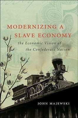 Modernizing a Slave Economy(English, Hardcover, Majewski John)