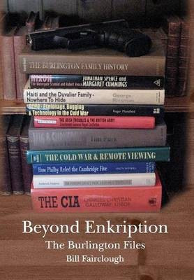 Beyond Enkription - The Burlington Files(English, Hardcover, Fairclough Bill)