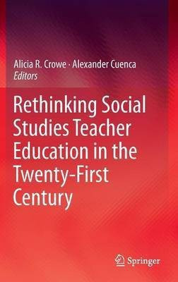 Rethinking Social Studies Teacher Education in the Twenty-First Century(English, Hardcover, unknown)