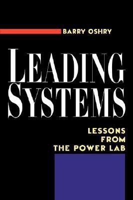 Leading Systems  - Lessons from the Power Lab(English, Paperback, OSHRY BARRY)