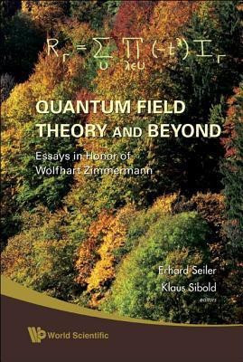 Quantum Field Theory And Beyond: Essays In Honor Of Wolfhart Zimmermann - Proceedings Of The Symposium In Honor Of Wolfhart Zimmermann's 80th Birthday(English, Hardcover, unknown)