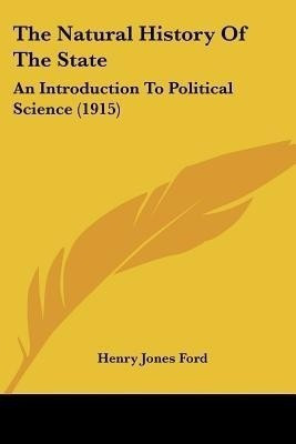 The Natural History Of The State(English, Paperback, Ford Henry Jones)