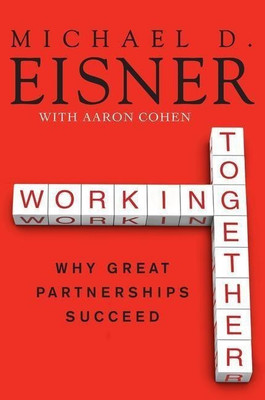 Working Together(English, Paperback, Eisner Michael D.)
