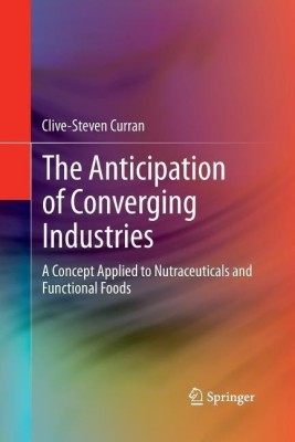 The Anticipation of Converging Industries(English, Paperback, Curran Clive-Steven)