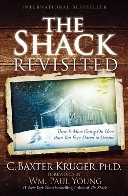 The Shack Revisited(English, Paperback, Kruger C. Baxter)