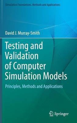 Testing and Validation of Computer Simulation Models(English, Hardcover, Murray-Smith David J.)