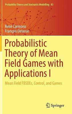 Probabilistic Theory of Mean Field Games with Applications I(English, Hardcover, Carmona Rene)