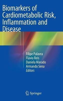 Biomarkers of Cardiometabolic Risk, Inflammation and Disease(English, Hardcover, unknown)