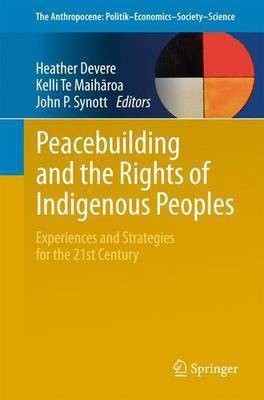 Peacebuilding and the Rights of Indigenous Peoples(English, Paperback, unknown)