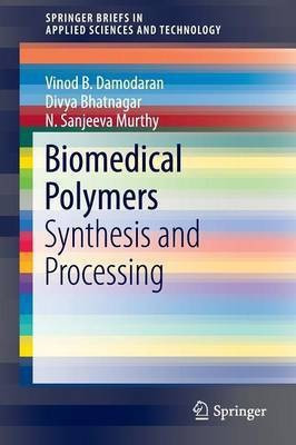 Biomedical Polymers(English, Paperback, Damodaran Vinod B.)