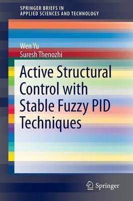 Active Structural Control with Stable Fuzzy PID Techniques(English, Paperback, Yu Wen)