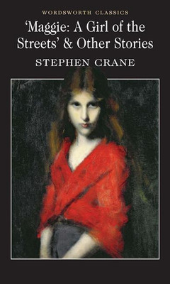Maggie: A Girl of the Streets & Other Stories(English, Paperback, Crane Stephen)