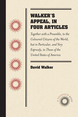 Walker's Appeal, in Four Articles(English, Paperback, Walker David)