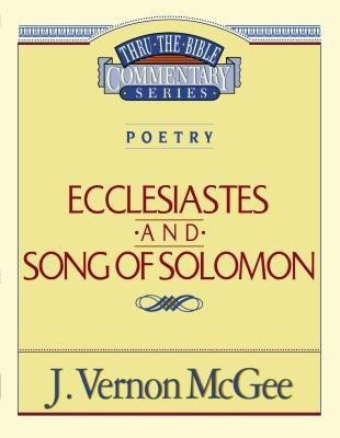Thru the Bible Vol. 21: Poetry (Ecclesiastes/Song of Solomon)(English, Paperback, McGee J. Vernon)