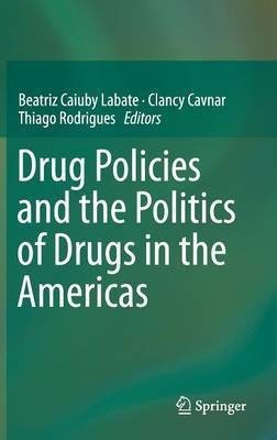 Drug Policies and the Politics of Drugs in the Americas(English, Hardcover, unknown)