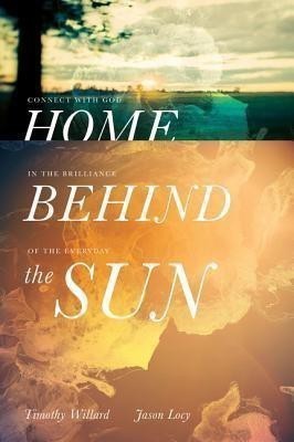 Home Behind the Sun(English, Hardcover, Willard Timothy D.)