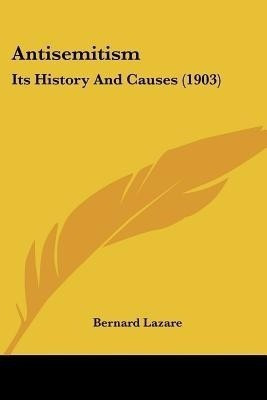 Antisemitism(English, Paperback, Lazare Bernard)