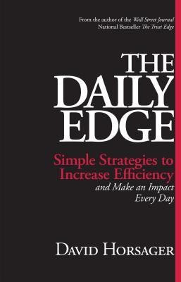 The Daily Edge: Simple Strategies to Increase Efficiency and Make an Impact Every Day(English, Hardcover, Horsager)