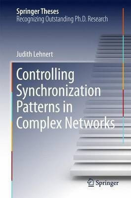 Controlling Synchronization Patterns in Complex Networks(English, Hardcover, Lehnert Judith)
