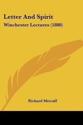 Letter And Spirit(English, Paperback, Metcalf Richard)