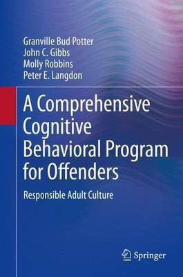 A Comprehensive Cognitive Behavioral Program for Offenders(English, Hardcover, Potter Granville Bud)