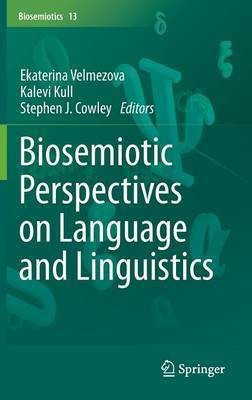 Biosemiotic Perspectives on Language and Linguistics(English, Hardcover, unknown)
