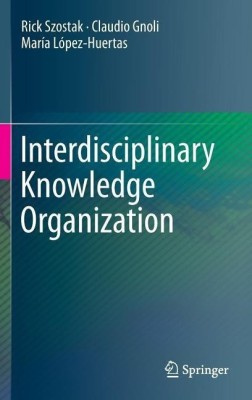 Interdisciplinary Knowledge Organization(English, Hardcover, Szostak Rick)