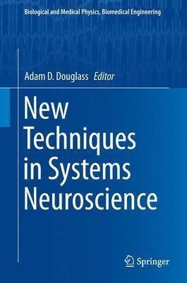 New Techniques in Systems Neuroscience(English, Hardcover, unknown)