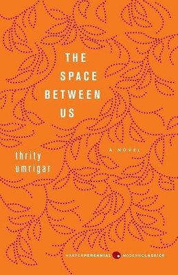 The Space Between Us(English, Paperback, Umrigar Thrity)