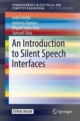An Introduction to Silent Speech Interfaces(English, Paperback, Freitas Joao)