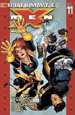 Ultimate X-men Vol.11: The Most Dangerous Game(English, Paperback, unknown)