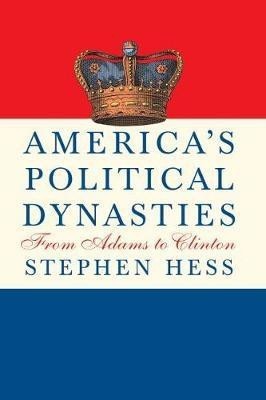 America's Political Dynasties(English, Hardcover, Hess Stephen)