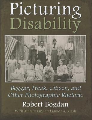 Picturing Disability(English, Hardcover, Bogdan Robert)