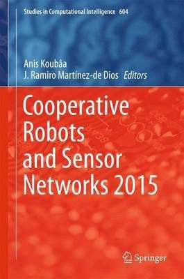 Cooperative Robots and Sensor Networks 2015(English, Hardcover, unknown)