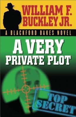 A Very Private Plot(English, Paperback, Buckley Jr. William F.)