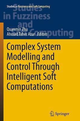 Complex System Modelling and Control Through Intelligent Soft Computations(English, Paperback, unknown)