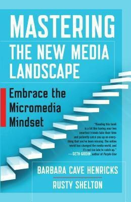 Mastering the New Media Landscape: Embrace the Micromedia Mindset(English, Paperback, HENRICKS)