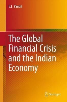The Global Financial Crisis and the Indian Economy(English, Hardcover, Pandit B. L.)