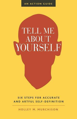 Tell Me About Yourself(English, Paperback, Murchison Holley M.)