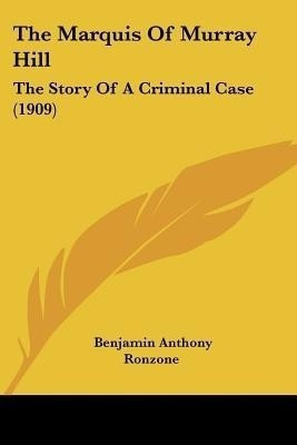 The Marquis Of Murray Hill(English, Paperback, Ronzone Benjamin Anthony)