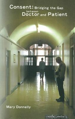 Consent and Medical Decision-making(English, Paperback, Donnelly Mary)