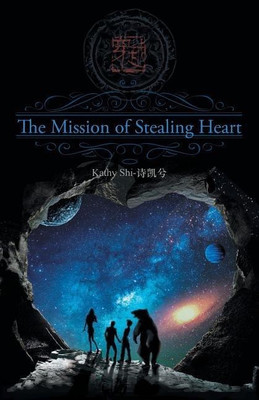 The Mission of Stealing Heart(English, Paperback, Kathy Shi-诗凯兮)