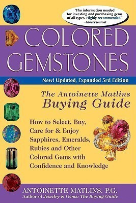 Colored Gemstones 3/E(English, Paperback, Matlins Antoinette)