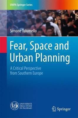 Fear, Space and Urban Planning(English, Hardcover, Tulumello Simone)