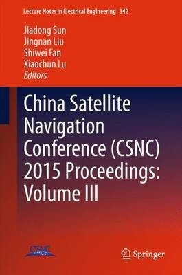 China Satellite Navigation Conference (CSNC) 2015 Proceedings: Volume III(English, Hardcover, unknown)