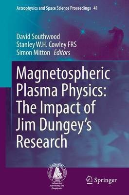 Magnetospheric Plasma Physics: The Impact of Jim Dungey's Research(English, Hardcover, unknown)